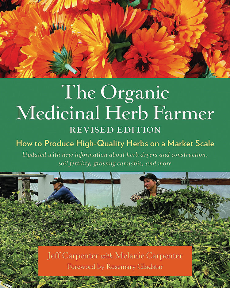 The Organic Medicinal Herb Farmer, Revised Edition – Mother Earth Living