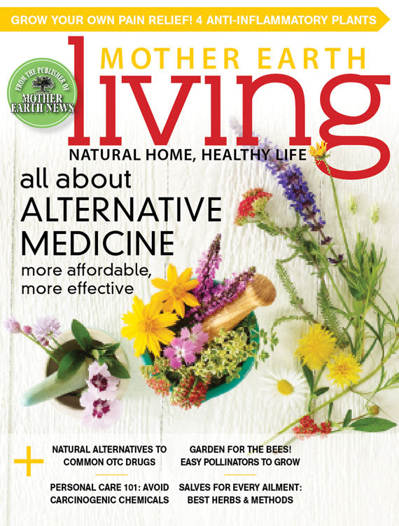 MOTHER EARTH LIVING MAGAZINE, JULY/AUGUST, 2016 – Mother Earth Living