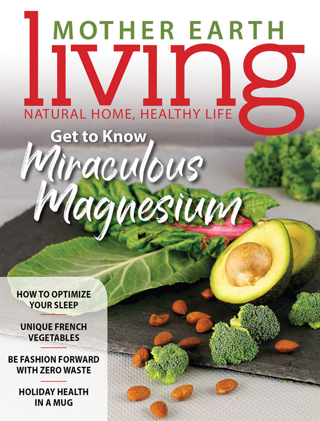 MOTHER EARTH LIVING MAGAZINE, NOVEMBER/DECEMBER, 2019 – Mother Earth Living