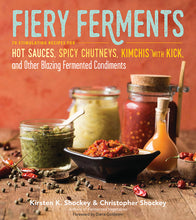 Load image into Gallery viewer, Fiery Ferments: 70 Stimulating Recipes For Fermented Condiments