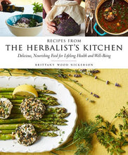 Load image into Gallery viewer, RECIPES FROM THE HERBALIST&#39;S KITCHEN
