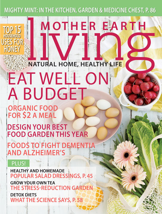 MOTHER EARTH LIVING MAGAZINE, MARCH/APRIL, 2014