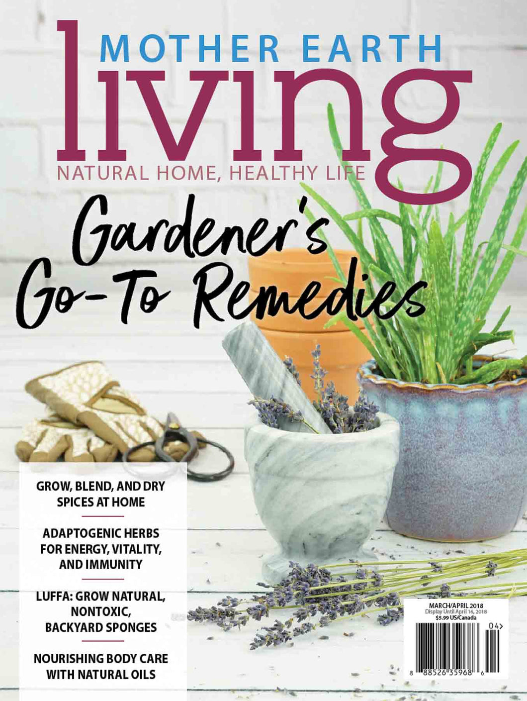 MOTHER EARTH LIVING MAGAZINE, MARCH/APRIL, 2018