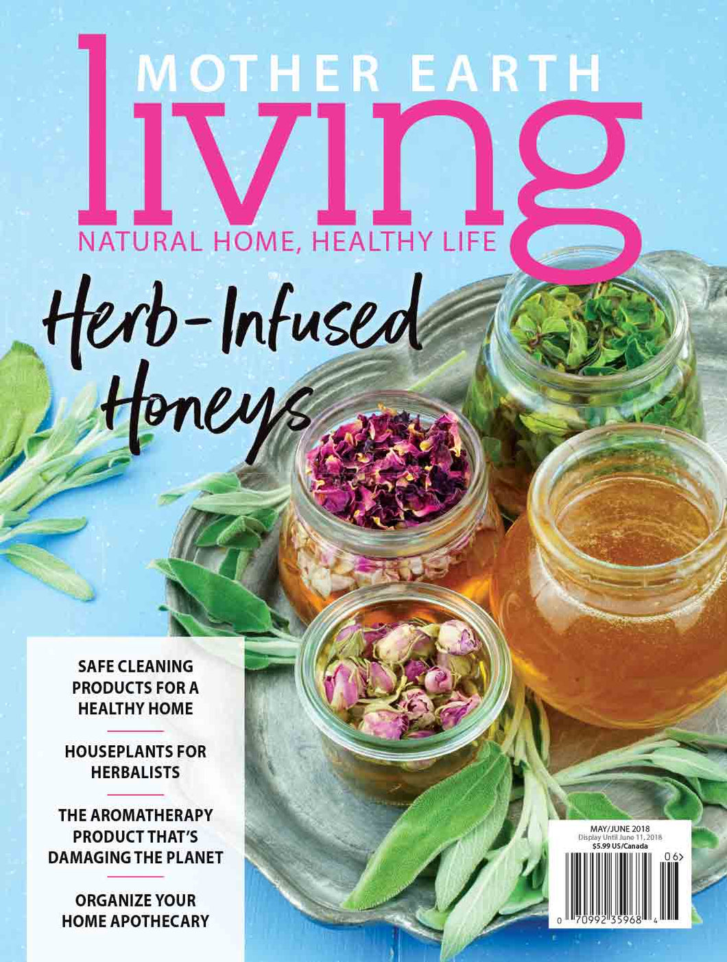 MOTHER EARTH LIVING MAGAZINE, MAY/JUNE, 2018