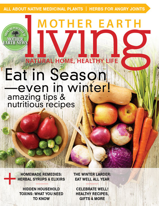 MOTHER EARTH LIVING MAGAZINE, NOVEMBER/DECEMBER, 2016