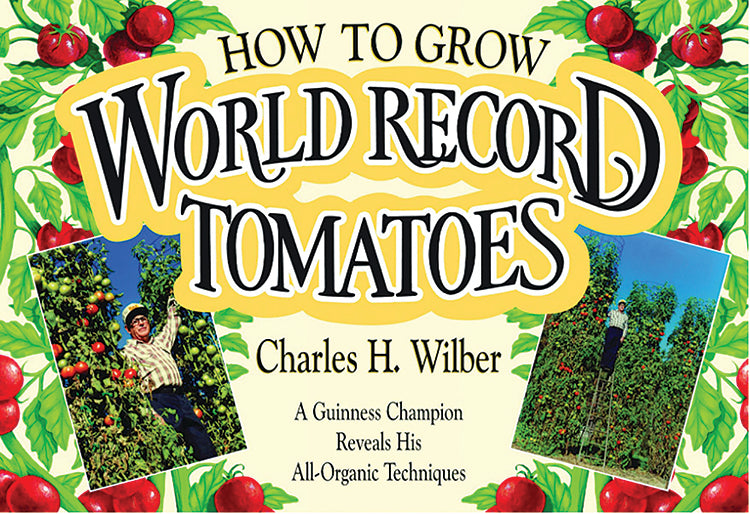 HOW TO GROW WORLD RECORD TOMATOES