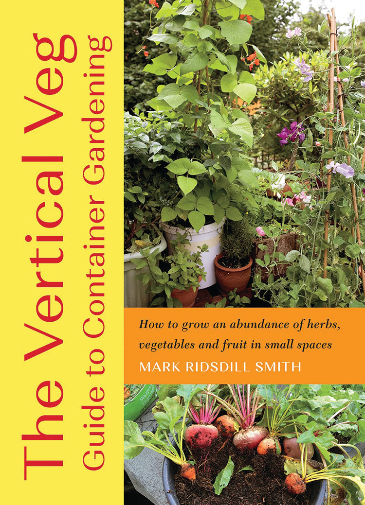 THE VERTICAL VEG GUIDE TO CONTAINER GARDENING