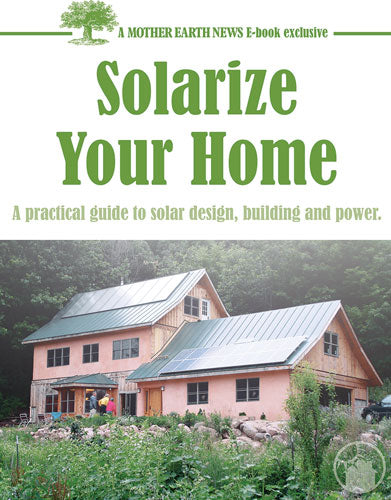 BEST OF MOTHER EARTH NEWS: SOLARIZE YOUR HOME, E-BOOK