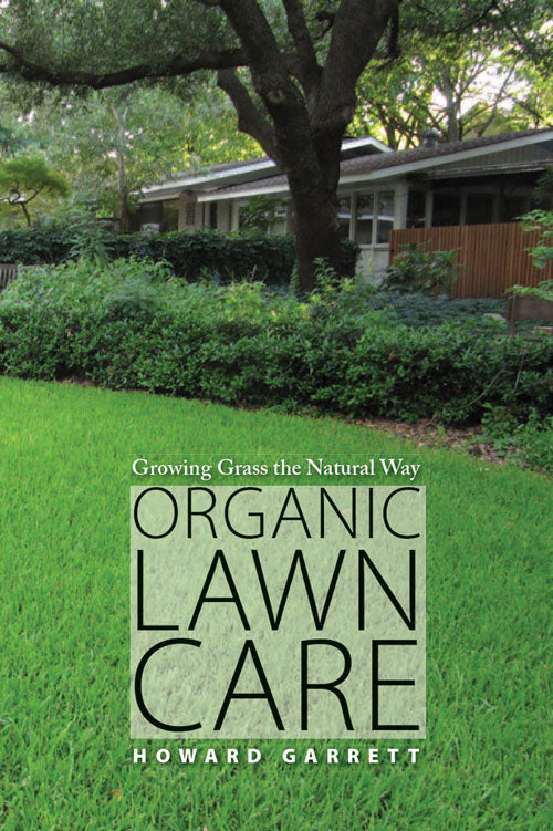 ORGANIC LAWN CARE: GROWING GRASS THE NATURAL WAY