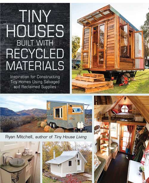 TINY HOUSES BUILT WITH RECYCLED MATERIALS