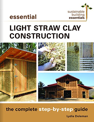 ESSENTIAL LIGHT STRAW CLAY CONSTRUCTION