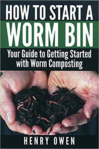 HOW TO START A WORM BIN: YOUR GUIDE TO GETTING STARTED WITH WORM COMPOSTING