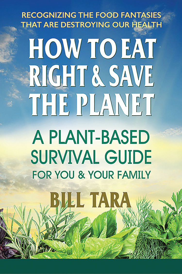 HOW TO EAT RIGHT & SAVE THE PLANET